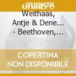 Weithaas, Antje & Dene... - Beethoven, Violin Sona... cd musicale