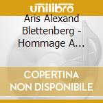 Aris Alexand Blettenberg - Hommage A Beethoven cd musicale