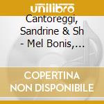 Cantoreggi, Sandrine & Sh - Mel Bonis, Entre Soir.. (2 Cd) cd musicale