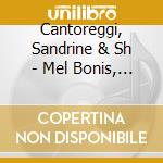 Cantoreggi, Sandrine & Sh - Mel Bonis, Entre Soir.. (2 Cd) cd