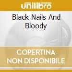 Black Nails And Bloody cd musicale di AS WE FIGHT