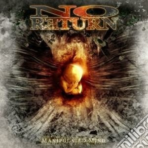 No Return - Manipulated Mind cd musicale di NO RETURN