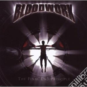 Bloodwork - The Final End Principle cd musicale di BLOODWORK