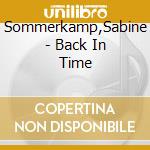 Sommerkamp,Sabine - Back In Time cd musicale di Sommerkamp,Sabine