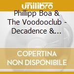 Phillipp Boa & The Voodooclub - Decadence & Isolation cd