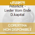 Peterlicht - Lieder Vom Ende D.kapital cd