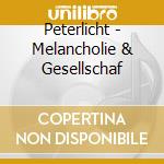 Peterlicht - Melancholie & Gesellschaf cd musicale di Peterlicht