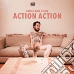 Smile And Burn - Action Action cd