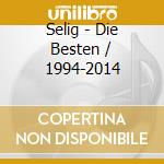 Selig - Die Besten / 1994-2014 cd musicale di Selig