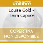 Louise Gold - Terra Caprice cd