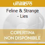 Feline & Strange - Lies cd