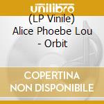 (LP Vinile) Alice Phoebe Lou - Orbit lp vinile di Alice Phoebe Lou