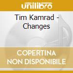 Tim Kamrad - Changes cd musicale di Tim Kamrad