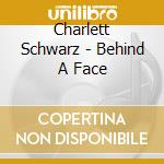 Charlett Schwarz - Behind A Face cd
