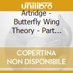 Artridge - Butterfly Wing Theory - Part 1 (Think Tank) cd