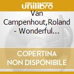 Van Campenhout,Roland - Wonderful Human Beings (2 Cd) cd