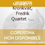 Kronkvist, Fredrik Quartet - Maintain!