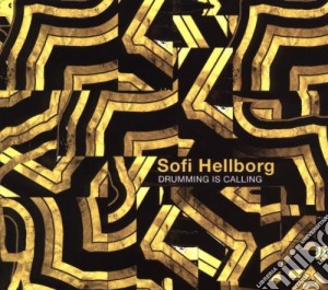 Hellborg Sofi - Drumming Is Calling cd musicale di Hellborg Sofi