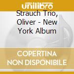 Strauch Trio, Oliver - New York Album cd