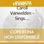 Caroll Vanwelden - Sings Shakespeare Sonnets cd