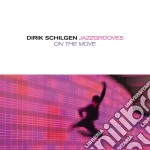 Dirik Schilgen Jazzg - On The Move