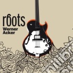 Werner Acker - Roots