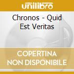 Chronos - Quid Est Veritas