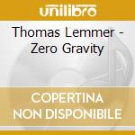 Thomas Lemmer - Zero Gravity cd musicale di Thomas Lemmer