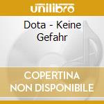 Dota - Keine Gefahr cd musicale di Dota