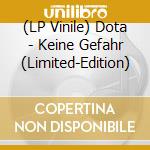 (LP Vinile) Dota - Keine Gefahr (Limited-Edition) lp vinile di Dota