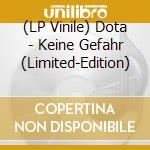 (LP Vinile) Dota - Keine Gefahr (Limited-Edition) vinile