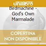 Birdmachine - God's Own Marmalade cd