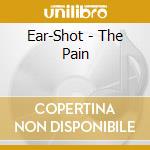 Ear-Shot - The Pain cd