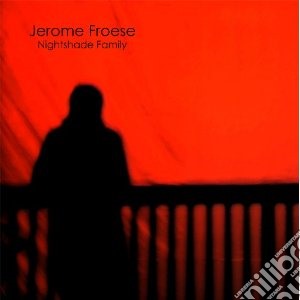Froese, Jerome - Nightshade Family cd musicale di Jerome Froese