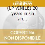 (LP VINILE) 20 years in sin sin... cd