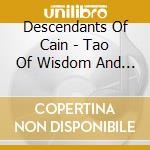 Descendants Of Cain - Tao Of Wisdom And Mysery cd