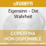 Eigensinn - Die Wahrheit cd