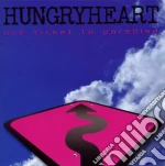 Hungryheart - One Ticket To Paradise cd