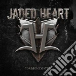 Jaded Heart - Common Destiny cd