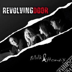 Revolving Door - Milk & Honey cd musicale di Revolving Door