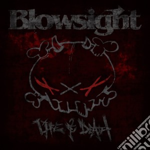 Blowsight - Life & Death cd musicale di Blowsight