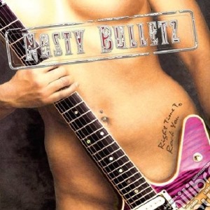 Nasty Bulletz - Right Time To Rock You cd musicale di Nasty Bulletz