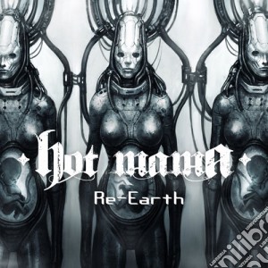 Hot Mama - Re-earth cd musicale di Hot Mama