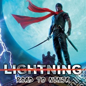 Lightning - Road To Ninja cd musicale di Lightning