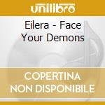Eilera - Face Your Demons cd