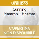Cunning Mantrap - Hazmat cd
