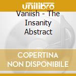 Vaniish - The Insanity Abstract cd