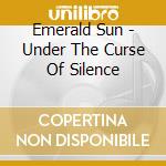 Emerald Sun - Under The Curse Of Silence cd