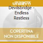 Devilsbridge - Endless Restless cd