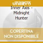 Inner Axis - Midnight Hunter cd